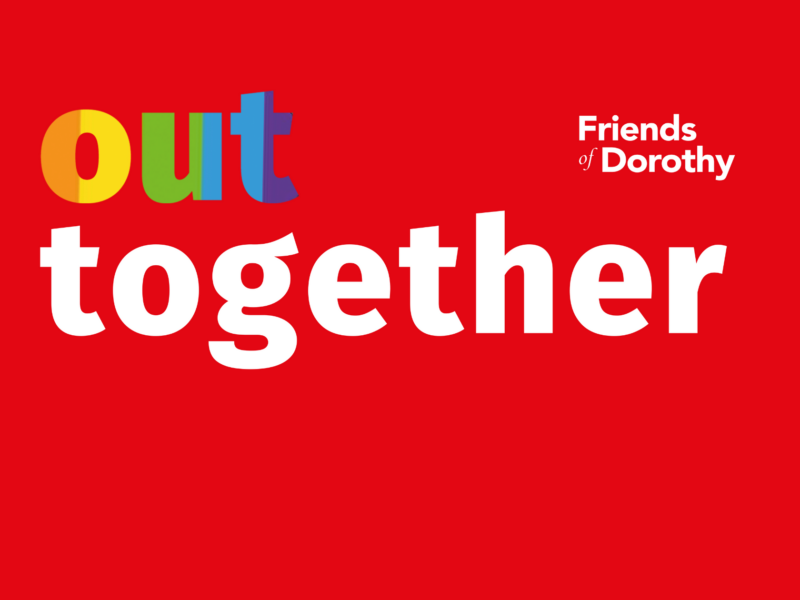 Meet-up with LGBTQ+ Charity: Friends of Dorothy